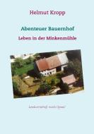 Abenteuer Bauernhof di Helmut Kropp edito da Books on Demand