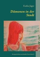 Dmonen In Der Stadt di Katka Jger edito da Books On Demand