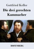 Die drei gerechten Kammacher di Gottfried Keller edito da Hofenberg