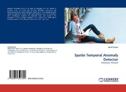 Spatio Temporal Anomaly Detector di Saad Usman edito da LAP Lambert Acad. Publ.