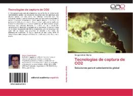Tecnologías de captura de CO2 di Sergio Adrián Martin edito da LAP Lambert Acad. Publ.