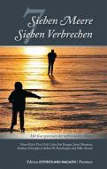 7 Meere - 7 Verbrechen di Silke Arends, Hans-Erich Viet, Usch Luhn, Kai Kurgan, Jutta Oltmanns edito da SKN Druck und Verlag