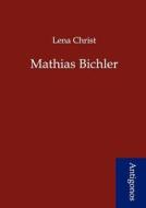 Mathias Bichler di Lena Christ edito da Antigonos