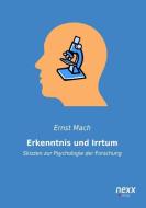 Erkenntnis und Irrtum di Ernst Mach edito da nexx verlag gmbh