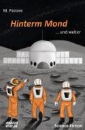 Hinterm Mond di M. Pastore edito da Hybrid Verlag