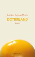 Dotterland di Karoline Therese Marth edito da Literaturverlag Droschl