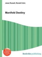 Manifold Destiny edito da Book On Demand Ltd.