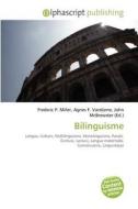 Bilinguisme di #Miller,  Frederic P. edito da Alphascript Publishing