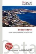 Seattle Hotel edito da Betascript Publishing