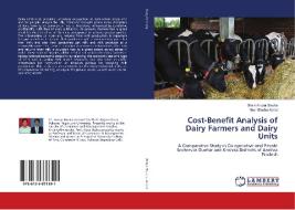 Cost-Benefit Analysis of Dairy Farmers and Dairy Units di Shaik Anwar Basha, Noor Basha Abdul edito da LAP Lambert Academic Publishing