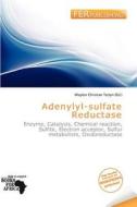 Adenylyl-sulfate Reductase edito da Fer Publishing