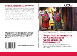 Seguridad Alimentaria en Comunidades Campesinas de Huancavelica di Perfecto Chagua Rodríguez, Doris M. Chirinos P., Roberto C. Chuquilín G. edito da EAE