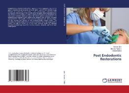 Post Endodontic Restorations di Varsha Jain, Monika Tandan, Rakesh Mittal edito da LAP LAMBERT Academic Publishing