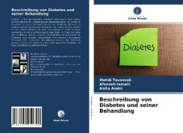 Beschreibung von Diabetes und seiner Behandlung di Mehdi Tavassoli, Afsaneh Ismaili, Anita Amini edito da Verlag Unser Wissen