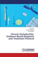 Chronic Periodontitis: Evidence Based Diagnosis and Treatment Protocol di Ankit Sant, Rashmi Nigudkar, Harshil Zaveri edito da LAP LAMBERT Academic Publishing