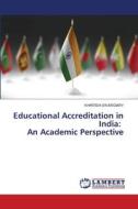 Educational Accreditation in India: An Academic Perspective di Khritish Swargiary edito da LAP LAMBERT Academic Publishing