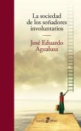 La Sociedad de Los Soñadores Involuntarios di José Eduardo Agualusa edito da EDHASA