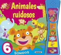 Animales ruidosos di Susaeta Ediciones edito da Susaeta Ediciones