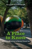 A Place to Know di Margaretha Rossholm Lagerlof edito da Nordic Academic Press