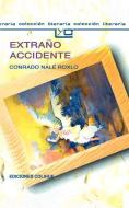 Extrano Accidente di Conrado Nale Roxlo edito da Ediciones Colihue SRL