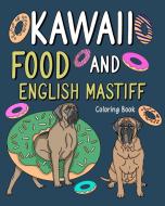Kawaii Food and English Mastiff Coloring Book di Paperland edito da Blurb