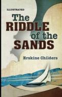 The Riddle of the Sands Illustrated di Erskine Childers edito da UNICORN PUB GROUP