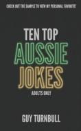 Ten Top Aussie Jokes di Turnbull Guy Turnbull edito da Independently Published