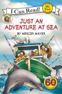 Just an Adventure at Sea di Mercer Mayer edito da HARPERCOLLINS