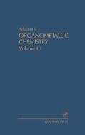 Advances in Organometallic Chemistry edito da ELSEVIER