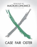 Principles of Macroeconomics di Karl E. Case, Ray C. Fair, Sharon M. Oster edito da Prentice Hall