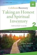 Taking an Honest and Spiritual Inventory Participant's Guide 2: A Recovery Program Based on Eight Principles from the Beatitudes di John Baker edito da ZONDERVAN