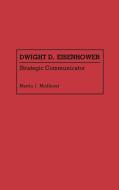 Dwight D. Eisenhower di Martin J. Medhurst edito da Greenwood Press