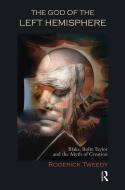 The God of the Left Hemisphere di Roderick Tweedy edito da Taylor & Francis Ltd