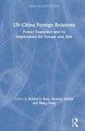 Us-china Foreign Relations di Robert S. Ross, Oystein Tunsjo, Wang Dong edito da Taylor & Francis Ltd