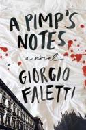 A Pimp\'s Notes di Giorgio Faletti edito da Farrar, Straus & Giroux Inc