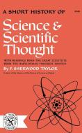 A Short History of Science and Scientific Thought     THOUGHT di F Sherwood Taylor edito da W. W. Norton & Company