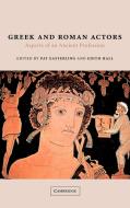 Greek and Roman Actors di P. E. Easterling edito da Cambridge University Press