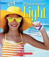 Light (a True Book: Physical Science) di Jo S. Kittinger edito da CHILDRENS PR