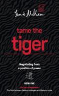 Tame the Tiger di Leonie McKeon edito da DoctorZed Publishing