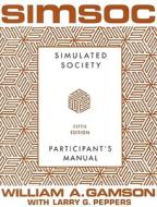 Simsoc: Simulated Society, Participant's Manual: Fifth Edition (Participant's Manual) di William A. Gamson edito da FREE PR