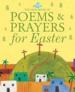 The Lion Book Of Poems And Prayers For Easter di Sophie Piper edito da Lion Hudson Plc
