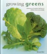 Growing Greens di Richard Bird edito da Anness Publishing
