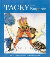 Tacky and the Emperor di Helen Lester edito da Perfection Learning