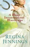 A Most Inconvenient Marriage di Regina Jennings edito da Baker Publishing Group