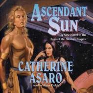 Ascendant Sun di Catherine Asaro edito da Blackstone Audiobooks