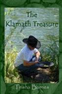 The Klamath Treasure: The Adventure of Euclid Plutarch Hammarsen di Trisha Barnes edito da River Canyon Press