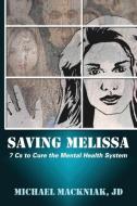 Saving Melissa di Michael Mackniak edito da Conservative Care Inc