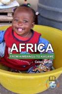 AFRICA, FROM KIMBANGO TO KAGAME - Celso Salles di Celso Salles edito da Blurb