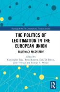 The Politics Of Legitimation In The European Union edito da Taylor & Francis Ltd