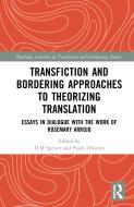 Transfiction And Bordering Approaches To Theorizing Translation edito da Taylor & Francis Ltd